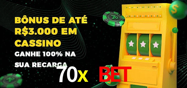 70x bet melhor bônus de depósito